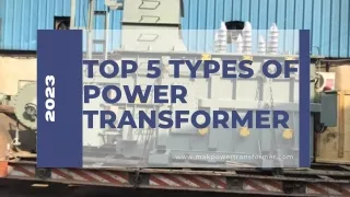 Top 5 Types of Power Transformer in Trends 2023
