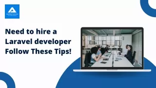 Need to hire a Laravel developer Follow These Tips!