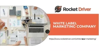 Rocket Driver: Your Trusted White Label Marketing Company for Unmatched Success