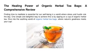 The Healing Power of Organic Herbal Tea Bags_ A Comprehensive Review