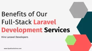 Benefits of Our Full-Stack Laravel Development Services