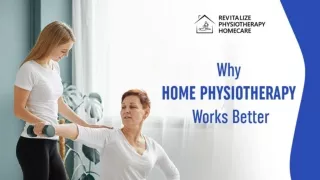 7 Reasons Why Home Physiotherapy Works Better .pptx