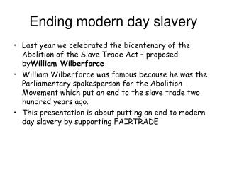 Ending modern day slavery