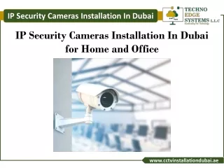 IP Security Cameras Installation In Dubai for Home and Office