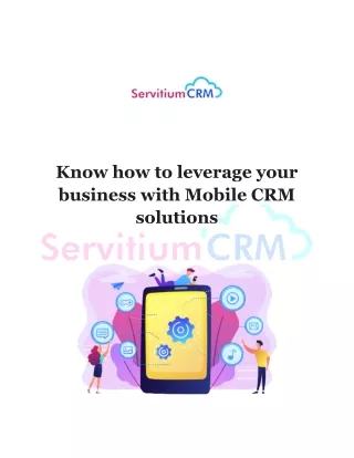 Know how to leverage your business with Mobile CRM solutions