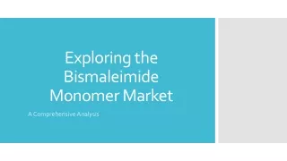 Bismaleimide Monomer Market