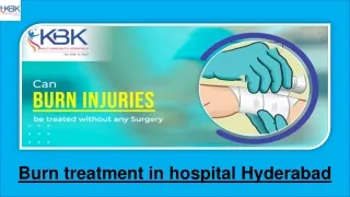 Burn Treatment in Hospital Hyderabad