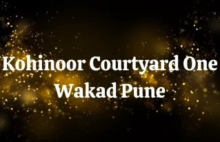 Kohinoor Courtyard One Wakad Pune Pdf