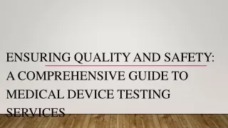 Ensuring Quality and Safety: A Comprehensive Guide to Medical Device Testing Ser