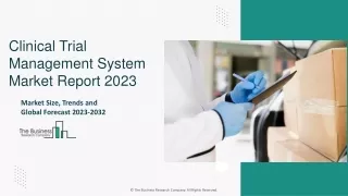 Clinical Trial Management System Market Share And Growth Analysis Report 2032