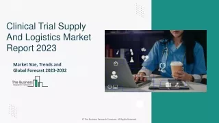 Clinical Trial Supply And Logistics Market Share Analysis, Trends, Report 2032