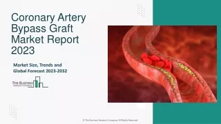 Coronary Artery Bypass Graft Market Size, Industry Share And Trends Report 2032