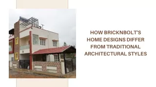 How BricknBolt's Home Designs Differ from Traditional Architectural Styles