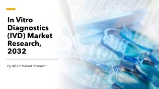 In Vitro Diagnostics Market Size, Share, Growth, Trends, Forecast 2022-2030