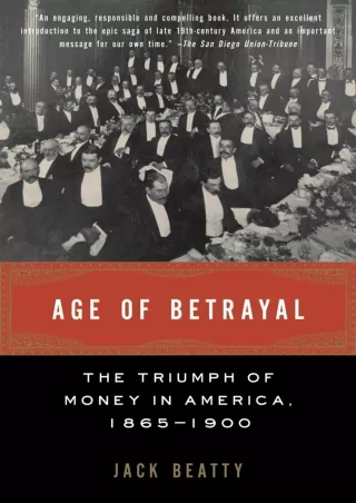 PDF/READ Age of Betrayal: The Triumph of Money in America, 1865-1900