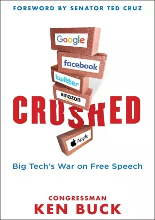 $PDF$/READ/DOWNLOAD Crushed: Big Tech's War on Free Speech with a Foreword by Senator Ted Cruz