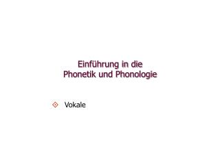 Einführung in die Phonetik und Phonologie