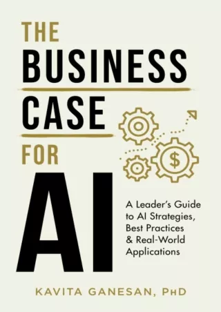 READ [PDF] The Business Case for AI: A Leader's Guide to AI Strategies, Best Practices & Real-World Applications