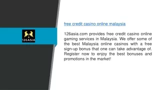 Free Credit Casino Online Malaysia 126asia.com