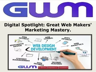 Digital Spotlight Great Web Makers' Marketing Mastery.