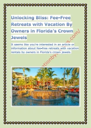 Unlocking Bliss: Fee-Free Retreats with Vacation By Owners in Florida’s Crown Je