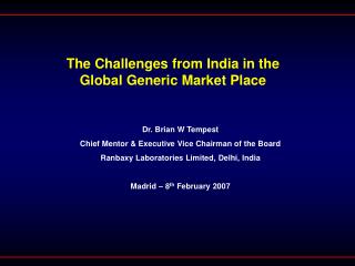 The Challenges from India in the Global Generic Market Place