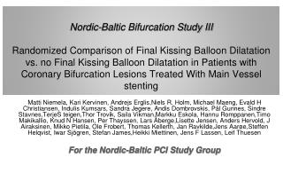 Nordic-Baltic Bifurcation Study III Participating Centers