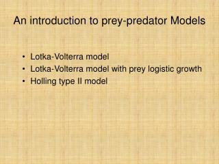 An introduction to prey-predator Models