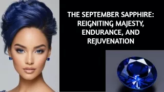 Sapphire of September A Stone of Royalty, Sturdiness, and Repair