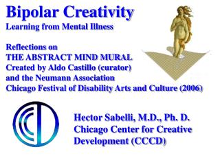 Bipolar Creativity Learning from Mental Illness Reflections on THE ABSTRACT MIND MURAL Created by Aldo Castillo (curat