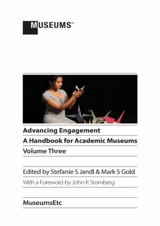 Download Book [PDF] Advancing Engagement: A Handbook for Academic Museums, Volume Three