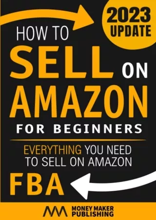 Read ebook [PDF] How to Sell on Amazon for Beginners: Everything You Need to Sell on Amazon FBA