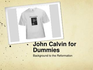 John Calvin for Dummies