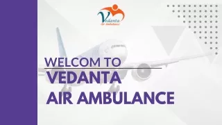 Get Booking of Air Ambulance Service in Rajkot and Air Ambulance Service in Shimla by Vedanta