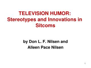 TELEVISION HUMOR: Stereotypes and Innovations in Sitcoms