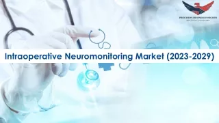 Intraoperative Neuromonitoring Market Size, Growth and Research Report 2029