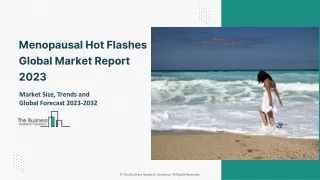 Menopausal Hot Flashes Market 2023 - By Size, Trends, Forecast 2032