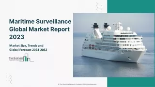 Global Maritime Surveillance Market Trends And Growth Rate By 2032