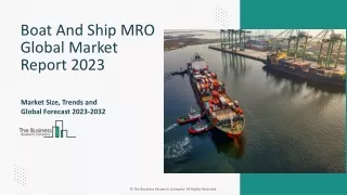 Boat And Ship MRO Global Market Report 2023