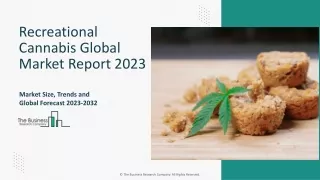 Recreational Cannabis Market Outlook Report 2023-2032 | Trends, Analysis