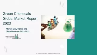 Green Chemicals Market Size, Industry Trends, Growth Forecast 2032