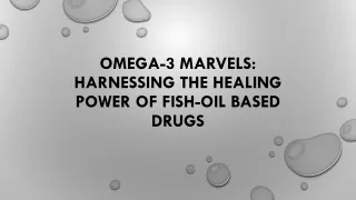 Fish-Oil Based Drug Market Growth Prospects, Size, Regional Analysis and Forecas