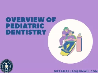 Overview of Pediatric Dentistry