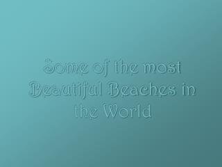 Some of the most Beautiful Beaches in the World