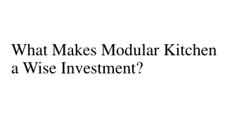 What Makes Modular Kitchen a Wise Investment