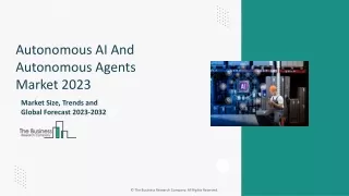 Autonomous AI And Autonomous Agents Market Share And Forecast To 2032