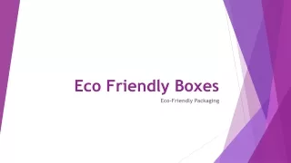 Eco-Friendly Boxes