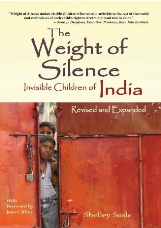 [PDF] DOWNLOAD The Weight of Silence: Invisible Children of India