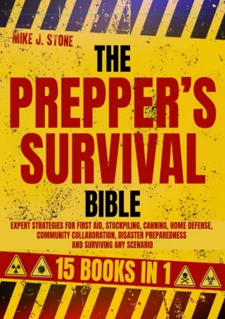 [READ DOWNLOAD]  THE PREPPER’S SURVIVAL GUIDE: 15 IN 1 | Expert Strategies for F