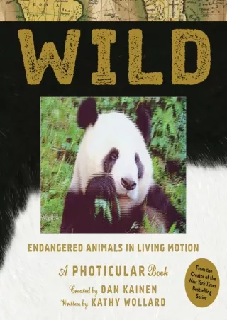 READ [PDF]  Wild: Endangered Animals in Living Motion (Photicular)